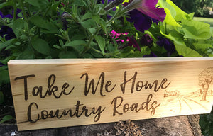 Hickory Take Me Home Country Roads Wood Plaque